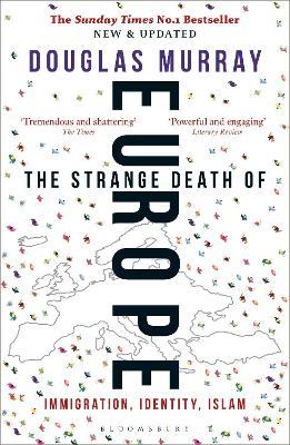 The Strange Death of Europe: Immigration, Identity, Islam - Douglas Murray - cover