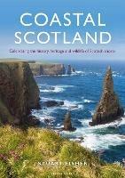 Coastal Scotland: Celebrating the History, Heritage and Wildlife of Scottish Shores - Stuart Fisher - cover
