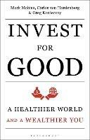 Invest for Good: A Healthier World and a Wealthier You - Mark Mobius,Carlos von Hardenberg,Greg Konieczny - cover