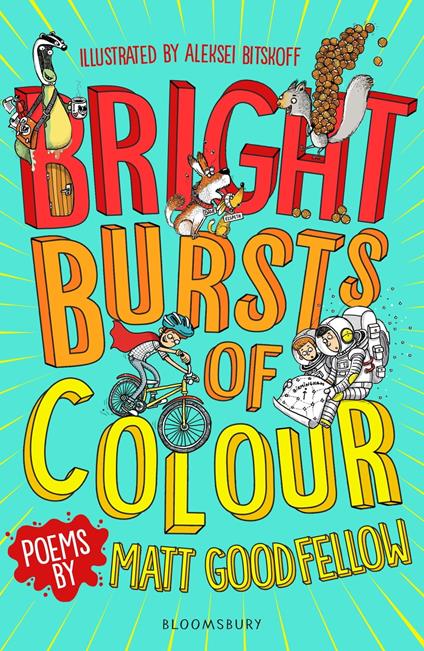 Bright Bursts of Colour - Matt Goodfellow,Aleksei Bitskoff - ebook