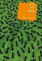 Ants: The ultimate social insects - Richard Jones - cover