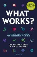What Works?: Research and evidence for successful teaching - Lee Elliot Major,Steve Higgins - cover