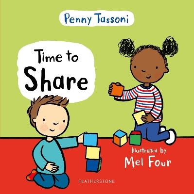 Time to Share: Show your child what a lovely thing sharing can be - Penny Tassoni - cover