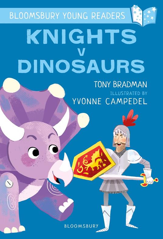 Knights V Dinosaurs: A Bloomsbury Young Reader - Tony Bradman,Yvonne Campedel - ebook