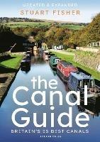 The Canal Guide: Britain's 55 Best Canals - Stuart Fisher - cover