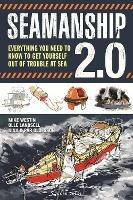 Seamanship 2.0: Everything you need to know to get yourself out of trouble at sea