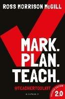 Mark. Plan. Teach. 2.0 - Ross Morrison McGill - cover