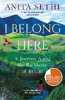 I Belong Here: A Journey Along the Backbone of Britain: WINNER OF THE 2021 BOOKS ARE MY BAG READERS AWARD FOR NON-FICTION