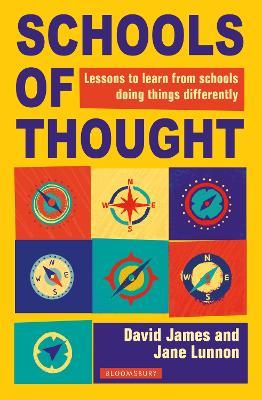 Schools of Thought: Lessons to learn from schools doing things differently - David James,Jane Lunnon - cover