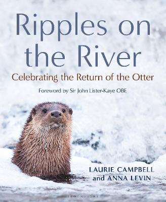 Ripples on the River: Celebrating the Return of the Otter - Laurie Campbell,Anna Levin - cover