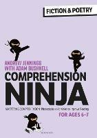 Comprehension Ninja for Ages 6-7: Fiction & Poetry: Comprehension worksheets for Year 2 - Andrew Jennings,Adam Bushnell - cover