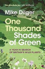 One Thousand Shades of Green: A Year in Search of Britain's Wild Plants