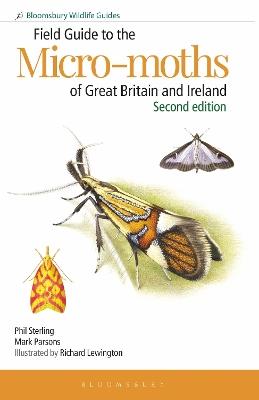 Field Guide to the Micro-moths of Great Britain and Ireland: 2nd edition - Phil Sterling,Mark Parsons - cover