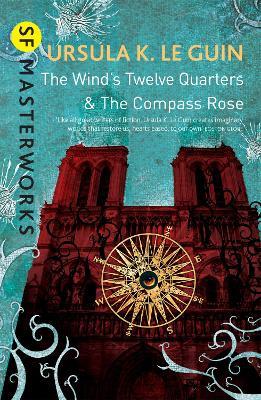 The Wind's Twelve Quarters and The Compass Rose - Ursula K. Le Guin - cover