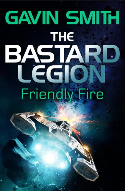 The Bastard Legion: Friendly Fire