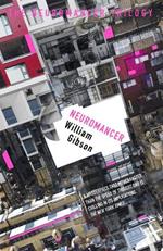 Neuromancer: The groundbreaking cyberpunk thriller