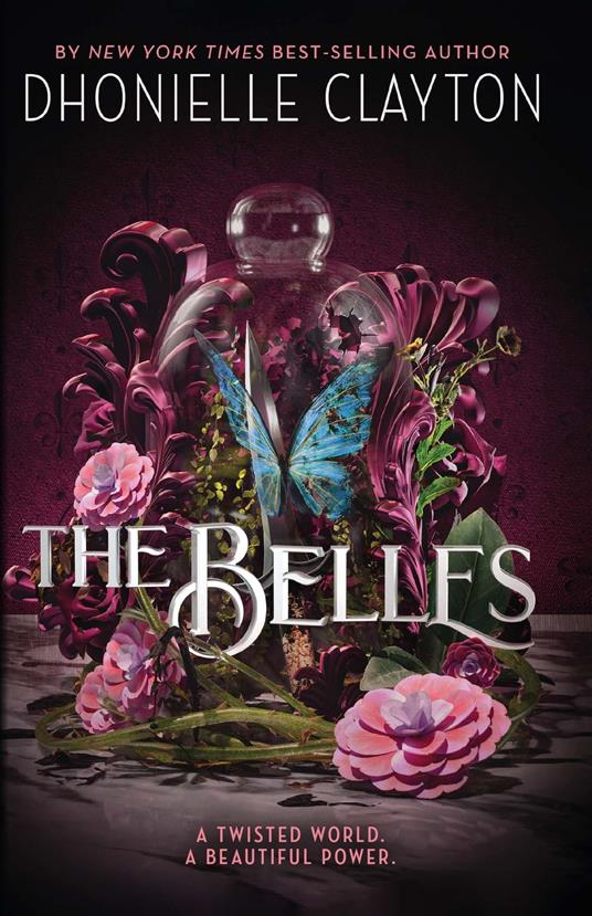 The Belles - Dhonielle Clayton - ebook