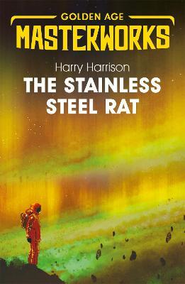 The Stainless Steel Rat: The Stainless Steel Rat Book 1 - Harry Harrison - cover