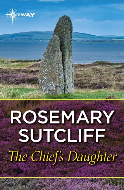 The Chief's Daughter - Sutcliff Rosemary - ebook