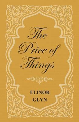 The Price of Things - Elinor Glyn - cover