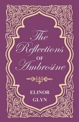 The Reflections of Ambrosine - Elinor Glyn - cover