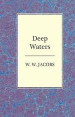 Deep Waters