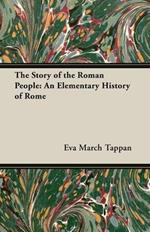 The Story of the Roman People: An Elementary History of Rome