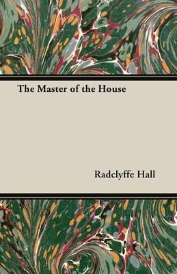 The Master of the House - Radclyffe Hall - cover