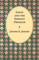 Fanny and the Servant Problem