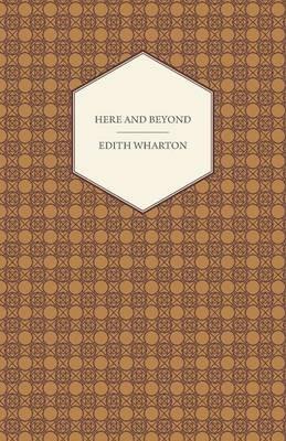 Here and Beyond - Edith Wharton - cover