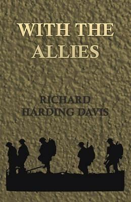 With the Allies - Richard Harding Davis - cover