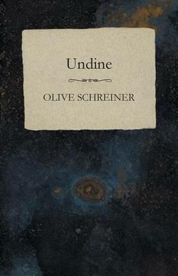 Undine: With an Introduction by S. C. Cronwright-Schreiner - Olive Schreiner - cover