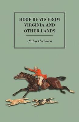 Hoof Beats from Virginia and other Lands - Philip Hichborn - cover