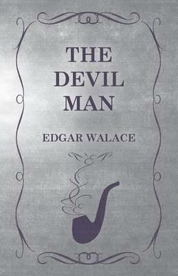 The Devil Man - Edgar Wallace - cover