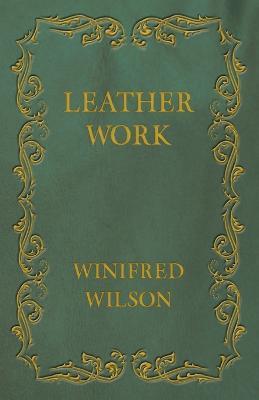 Leather Work - Winifred Wilson - cover
