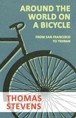 Around the World on a Bicycle - From San Francisco to Tehran