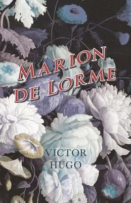 Marion de Lorme - Victor Hugo - cover