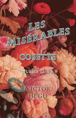 Les Miserables, Volume II of V, Cosette - Victor Hugo - cover