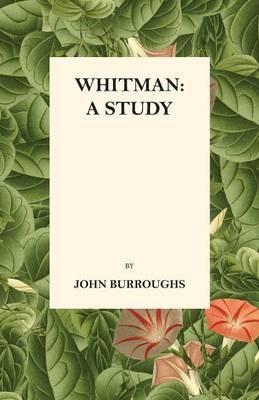 Whitman: A Study - John Burroughs - cover