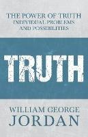 The Power of Truth: Individual Problems and Possibilities - William George Jordan - cover