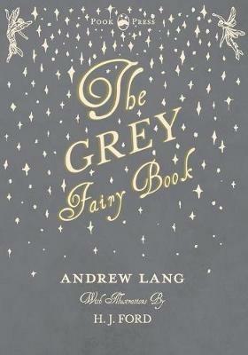 The Grey Fairy Book - Illustrated by H. J. Ford - Andrew Lang - cover