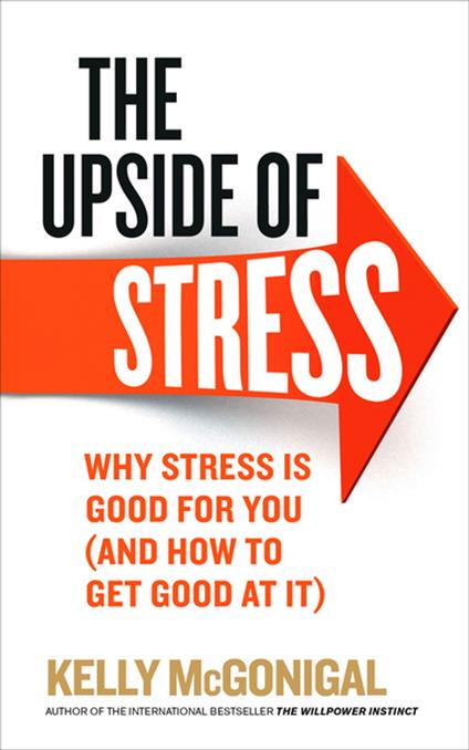 The Upside of Stress