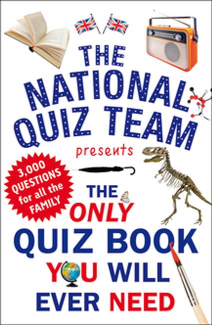 The Only Quiz Book You Will Ever Need