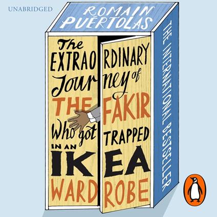 The Extraordinary Journey of the Fakir who got Trapped in an Ikea Wardrobe