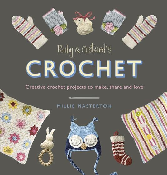 Ruby and Custard’s Crochet