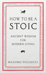 How To Be A Stoic