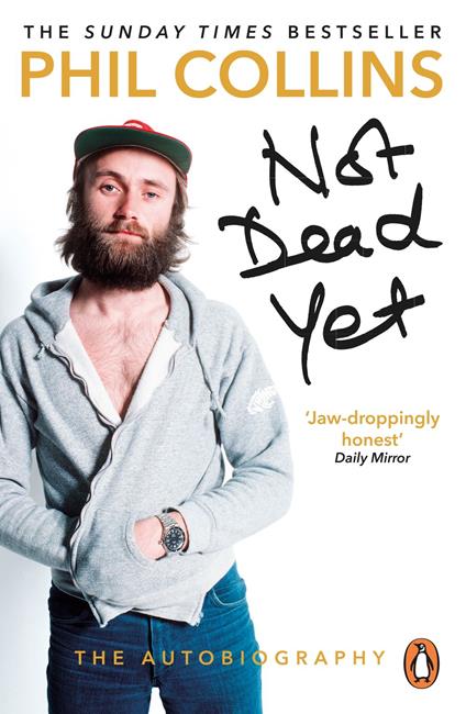 Not Dead Yet: The Autobiography