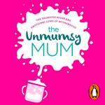 The Unmumsy Mum