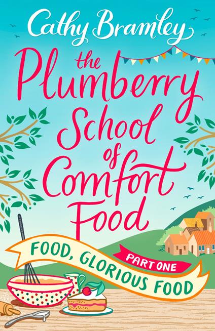 The Plumberry School of Comfort Food - Part One