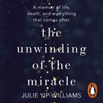 The Unwinding of the Miracle